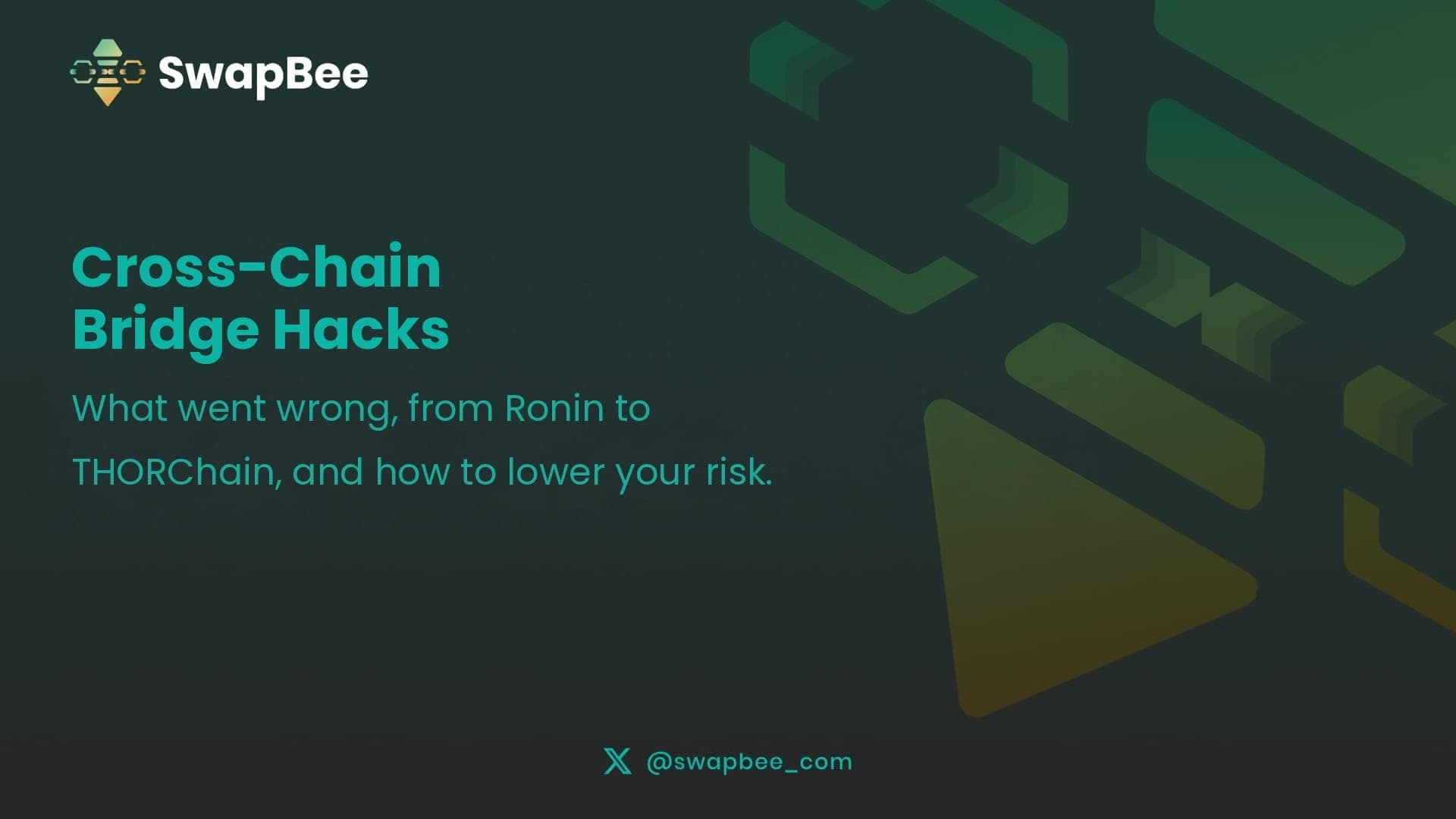 Cross-Chain Bridge Hacks: A History, and How to Lower Your Risk